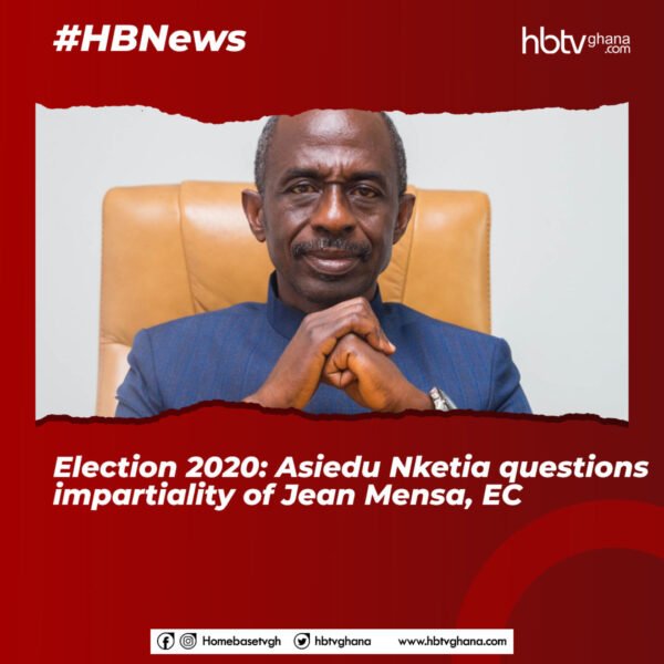 #ElectionBillboard: #2020Polls: Asiedu Nketia Questions Impartiality Of Jean Mensa, EC