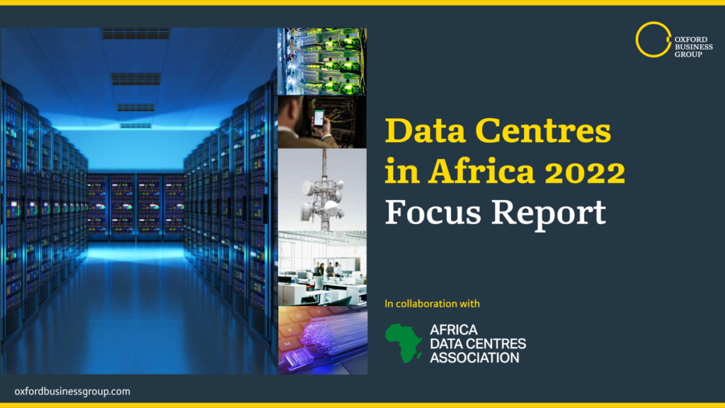 oxford business group and africa data centres association team up for new focus reportefbfbc