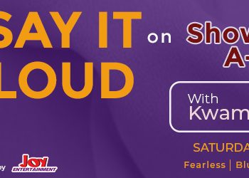 Joy FM’s ‘Showbiz A-Z’ to introduce new segment ‘Say It Loud’ 