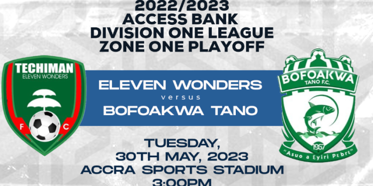 division one league bofoakwa tano and techiman eleven wonders set for playoff final