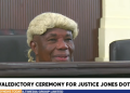 Livestream: Valedictory ceremony for Justice Jones Dotse underway