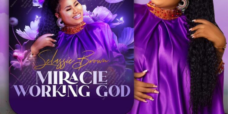 selassie brown displays vocal prowess on miracle working god