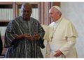 Pope Francis’ legacy will continue to inspire generations – Mahama