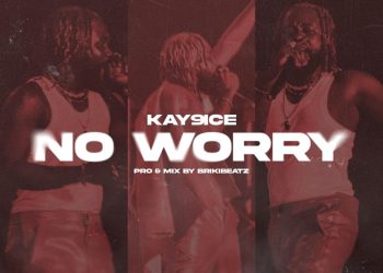 Kay 9ice releases new single titled ‘No Worry’