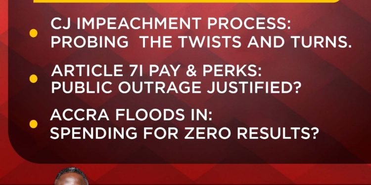 newsfile to probe suspended cjs legal battle and accra flood crisis this saturday