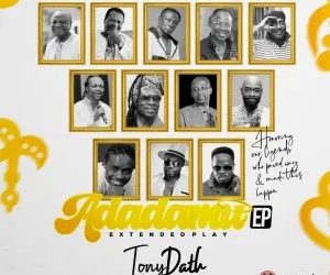 Tony Dath hits No.1 on iTunes Ghana with Adadamu EP
