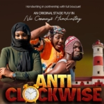 When time runs backwards – Nii Commey’s “Anticlockwise” set to grip audience this December 4 When time runs backwards – Nii Commey’s “Anticlockwise” set to grip audience this December