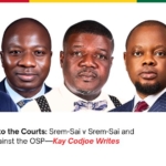 From Parliament To The Courts: Srem-Sai vs Srem-Sai and the campaign against OPS – Kay Codjoe Writes 1 from parliament to the courts srem sai vs srem sai and the campaign against ops kay codjoe writes