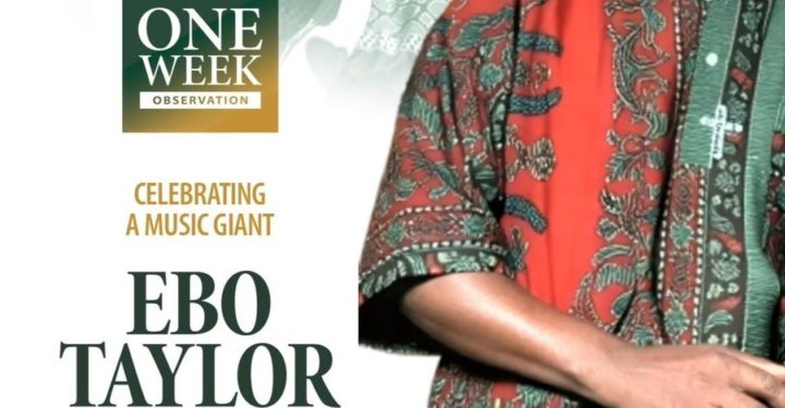 one week observance for highlife legend ebo taylor takes place this saturday in saltpond
